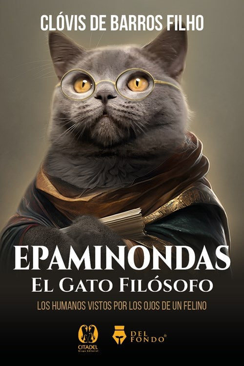 Epaminondas, el gato filósofo | Clóvis De Barros Filho