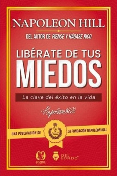 Libérate de tus miedos | Napoleon Hill