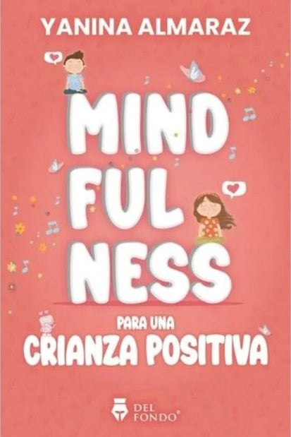 Mindfulness para una crianza positiva | Yanina Almaraz