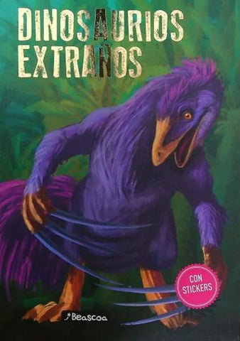 DINOSAURIOS EXTRAÑOS (CON STICKERS).. | Leonardo Batic
