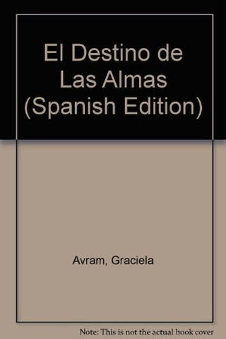 Destino de las almas, El | Graciela Avram