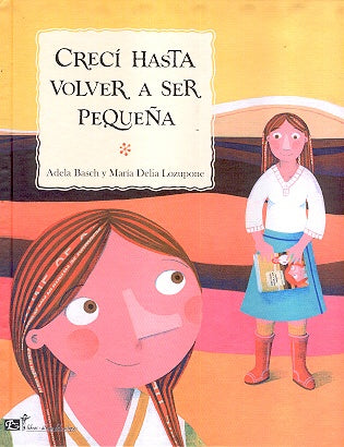 Crecí hasta volver a ser pequeña