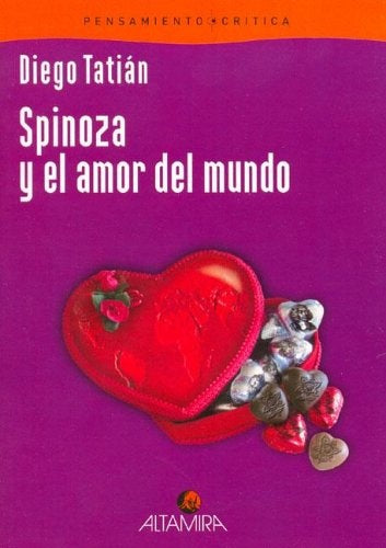 Spinoza, el amor del mundo | Diego Tatián