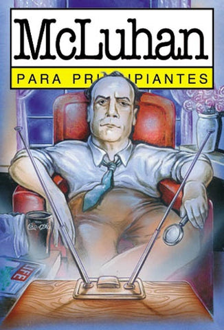 McLuhan para principiantes 30* | W. Terence Gordon