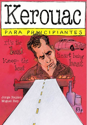 Kerouac para principiantes 60* | Jorge Repiso