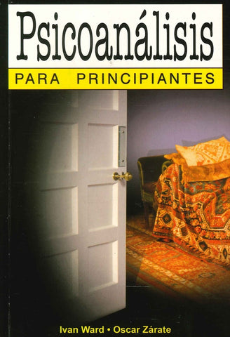 Psicoanálisis para principiantes | Ward-Wolfson-Zárate