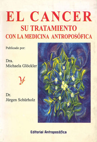 EL CÁNCER. SU TRATAMIENTO CON LA MEDICINA... | MICHAELA GLOCKLER
