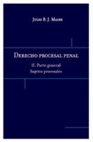 Derecho procesal penal | Julio B.J. Maier