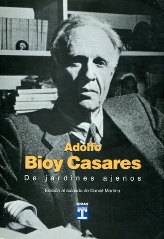 De jardines ajenos | BIOY CASARES, Martino