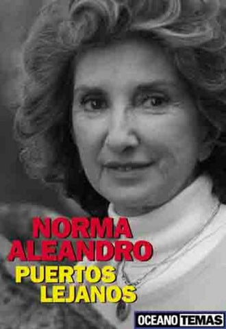 PUERTOS LEJANOS.. | Norma Aleandro