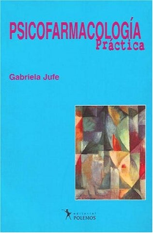 Psicofarmacología práctica | Gabriela Silvia Jufe