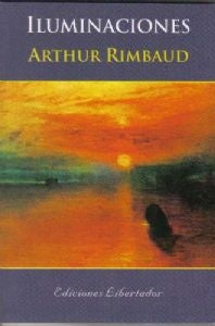 ILUMINACIONES.. | Arthur Rimbaud