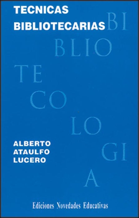 TÉCNICAS BIBLIOTECARIAS.. | Alberto Ataúlfo Lucero