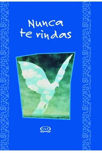 Nunca te rindas | Lidia María Riba