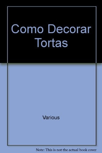 COMO DECORAR TORTAS