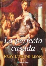 LA PERFECTA CASADA*.. | Fray Luis  de León