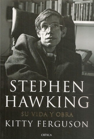 STEPHEN HAWKING.. | Kitty Ferguson