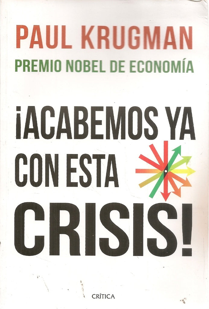 acabemos ya con esta crisis | Paul Krugman