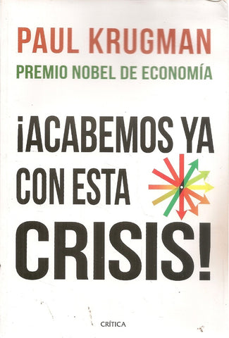 acabemos ya con esta crisis | Paul Krugman