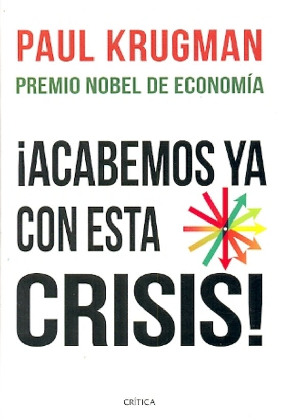 acabemos ya con esta crisis | Paul Krugman