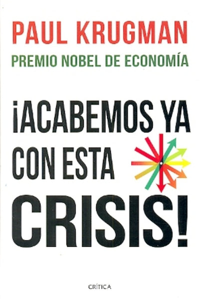 acabemos ya con esta crisis | Paul Krugman