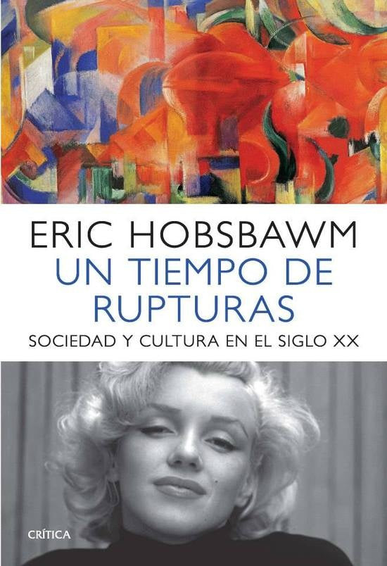 UN TIEMPO DE RUPTURAS | Eric Hobsbawm