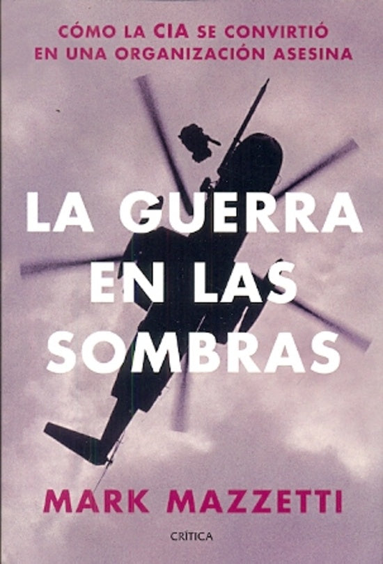 LA GUERRA EN LAS SOMBRAS | Mark Mazzetti