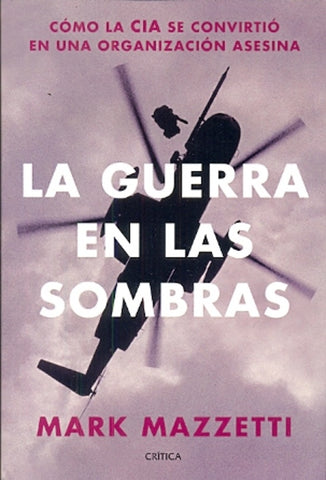 LA GUERRA EN LAS SOMBRAS | Mark Mazzetti