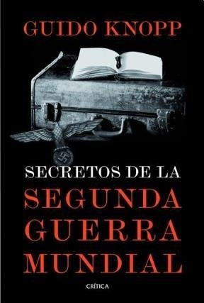 SECRETO DE LA SEGUNDA GUERRA MUNDIAL  | GUIDO KNOPP