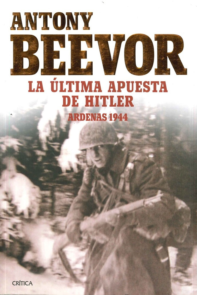 La Ultima Apuesta de Hitler Ardenas 1944 | Antony Beevor