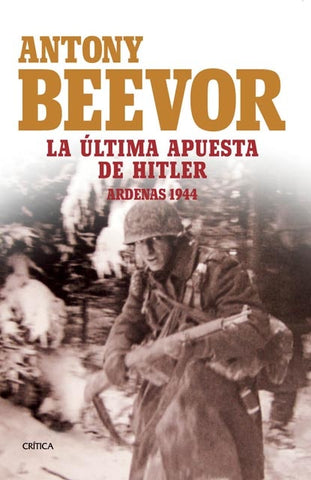 La Ultima Apuesta de Hitler Ardenas 1944 | Antony Beevor