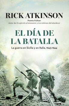 EL DÍA DE LA BATALLA. (CON DETALLE EN EL BORDE).. | RICK ATKINSON..