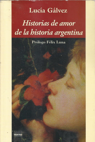 Historias de amor de la historia argentina | Lucía Gálvez