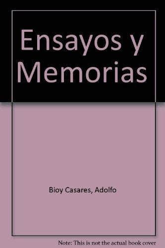 OBRAS COMPLETAS. ENSAYOS Y MEMORIAS | Adolfo Bioy Caseres