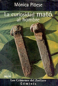 Curiosidad mató al hombre, La | Mónica Plöese