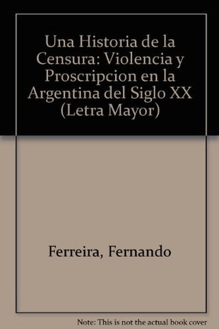 Una historia de la censura | Fernando Ferreira