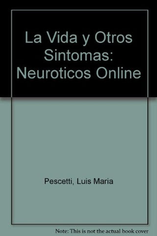 Vida y otros síntomas, La | Rudaeff-Pescetti