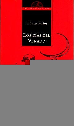Días del venado, Los | Liliana Bodoc