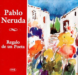 REGALO DE UN POETA | PABLO NERUDA