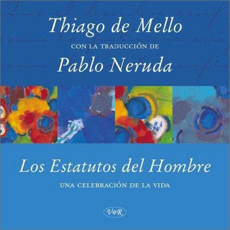 LOS ESTATUTOS DEL HOMBRE* | PABLO NERUDA