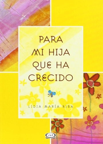 Para mi hija que ha crecido | Lidia María Riba