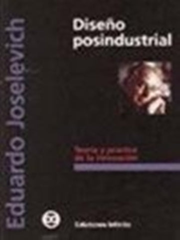 Diseño posindustrial | Eduardo Joselevich