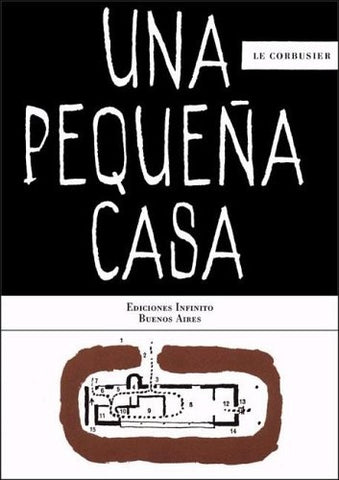 Una pequeña casa  | Le Corbusier,  y otros