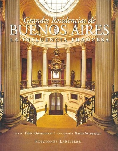 Grandes residencias de Buenos Aires | Grementieri, Verstraeten, Krailing