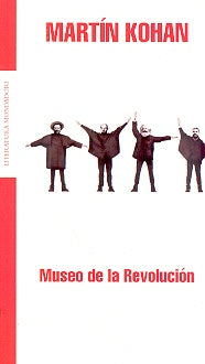 MUSEO DE LA REVOLUCION  | Martín Diego Kohan