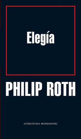 Elegía | PHILIP ROTH