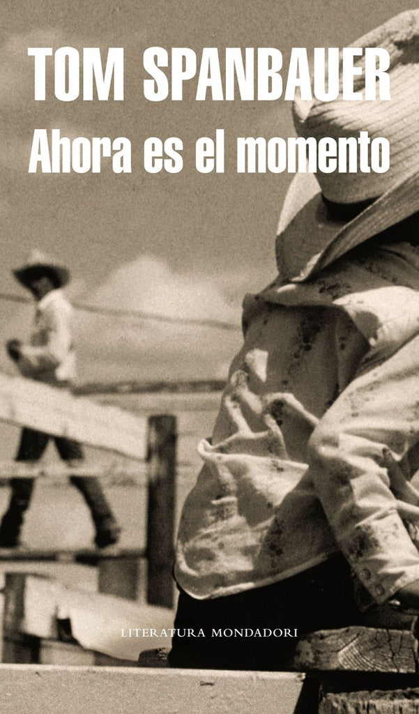 Ahora es el momento | Tom Spanbauer