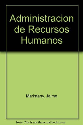 ADMINISTRACIÓN DE RECURSOS HUMANOS.. | Jaime Maristany