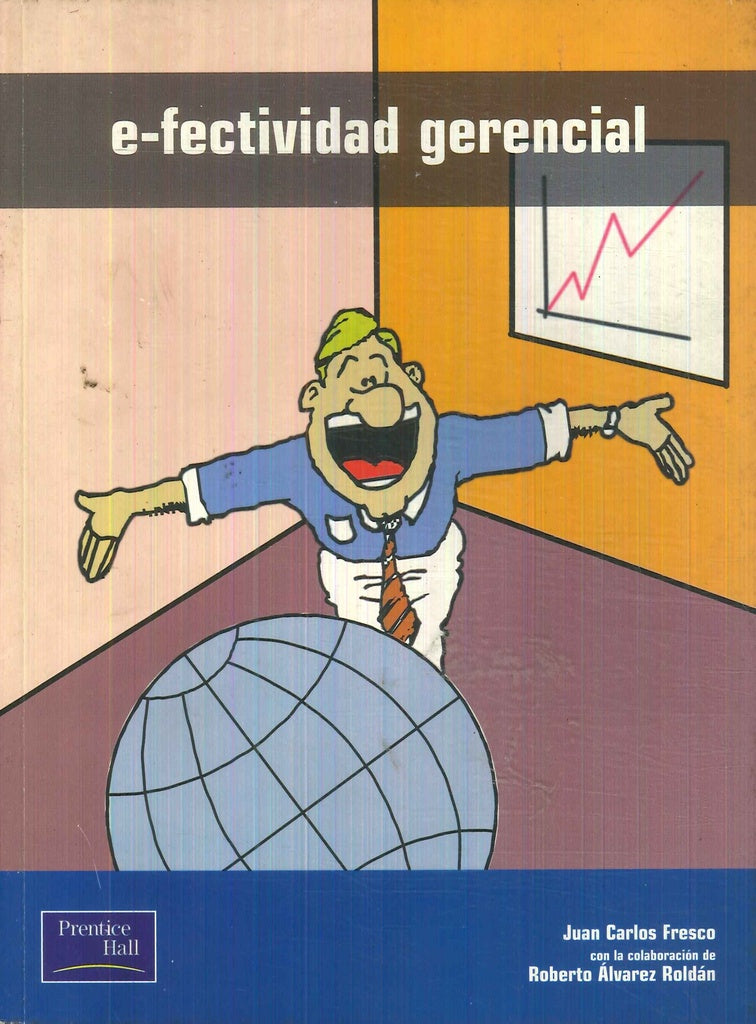 E-FECTIVIDAD GERENCIAL.. | JUAN CARLOS  FRESCO