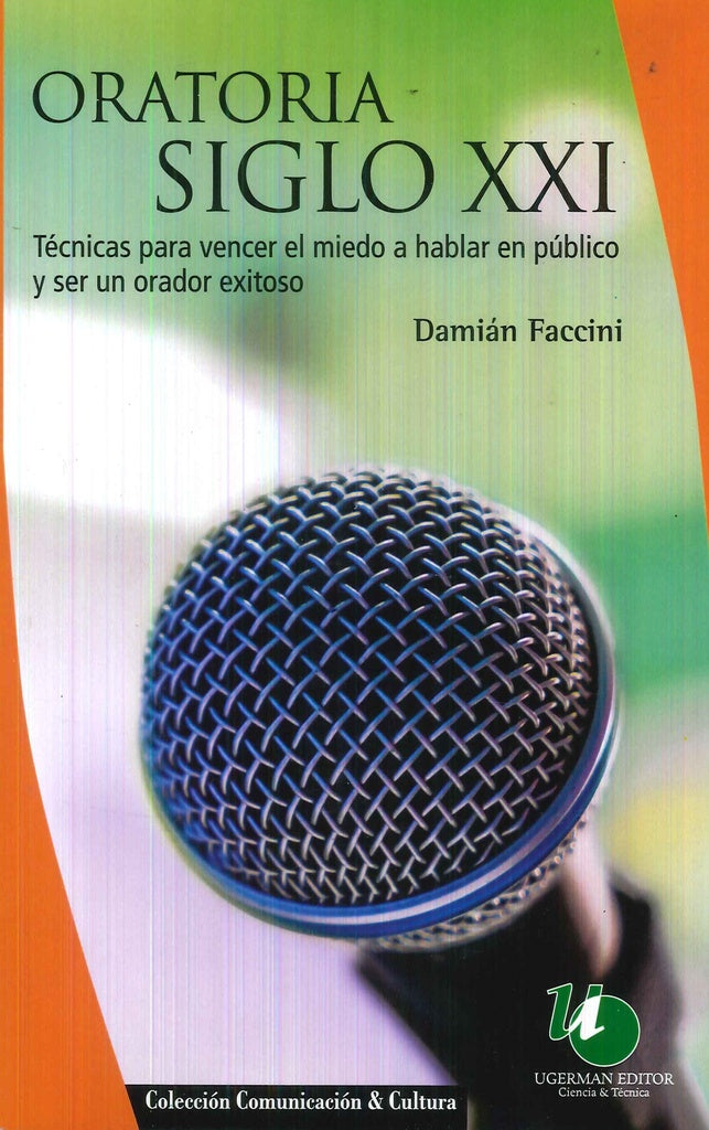 Oratoria siglo XXI | Damián  Faccini